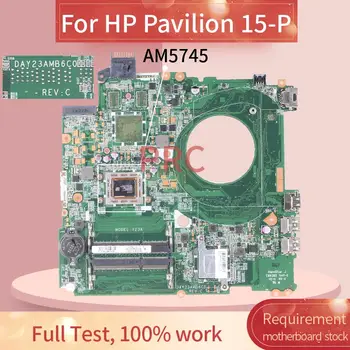 Za HP Pavilion 15-P AM5745 Matična ploča laptopa DAY23AMB6C0 Matična ploča DDR3