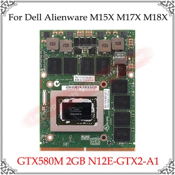 Originalna Grafička kartica GTX 580M GTX580M 2GB N12E-GTX2-A1 za Dell Alienware M15X M17X i M18X Grafička kartica GPU Zamjena Testiran dobro