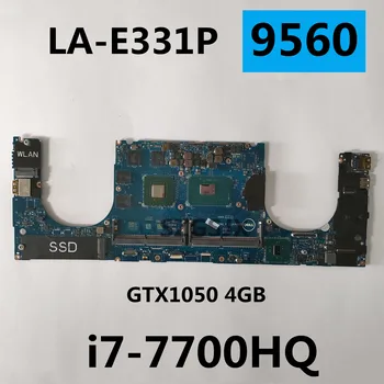 Za Dell XPS 9560 Matična ploča laptopa CAM00 01 LA-E331P MB s i7-7700HQ GTX1050 4 GB, radno CN-0YH90J 0YH90J YH90J